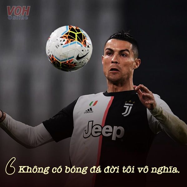 10 câu nói đầy cảm hứng của Cristiano Ronaldo