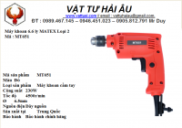 Máy khoan 6 ly MATEX loại 2 / MT 651