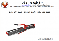 Bàn cắt gạch bàn 6T 1 cần hiệu ACZ 9600