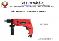 Máy khoan 13 ly hiệu OSUKA OSK17