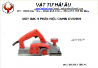 Máy bào 9 phân hiệu Gavin GV9290H