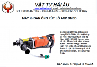 Máy khoan ống rút lỗ AGP DM6D